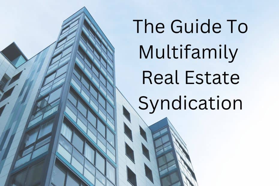 The Complete Guide To Multifamily Real Estate Syndication Rental Virtuoso