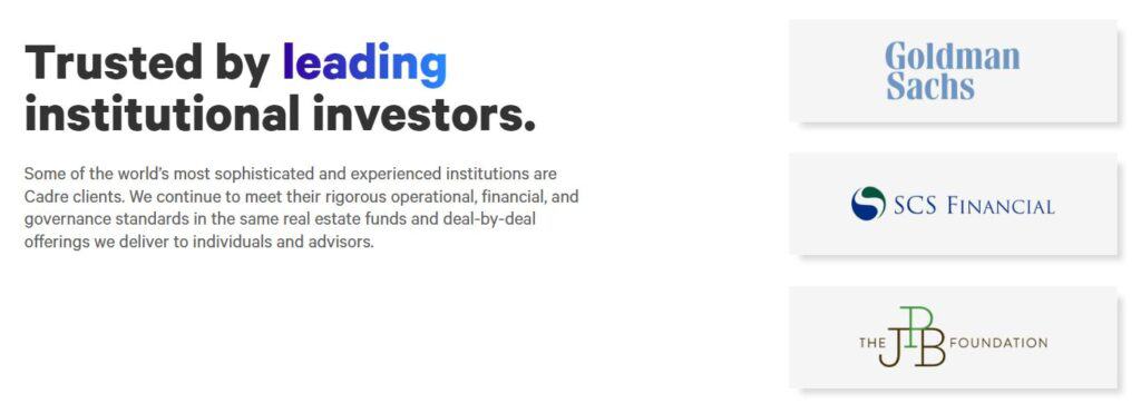 Institutional investors which invest in Cadre offerings including Goldman Sachs, SCS Financial and The JPB Foundation.